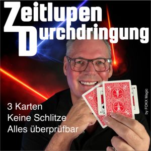 Zeitlupen Durchdringung by FOKX Magic