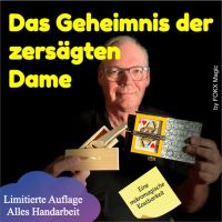 Das Geheimnis der zersägten Dame by FOKX Magic