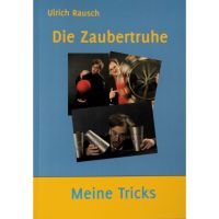 Die Zaubertruhe: Meine Tricks - Ulrich Rausch